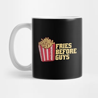 Fries Before Guys Mug